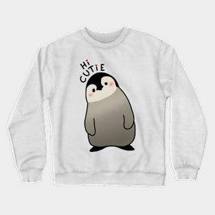 Penguin says Hi Cutie! Crewneck Sweatshirt